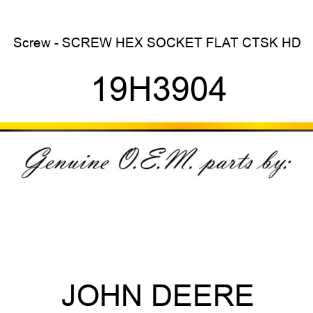 Screw - SCREW, HEX SOCKET FLAT CTSK HD 19H3904