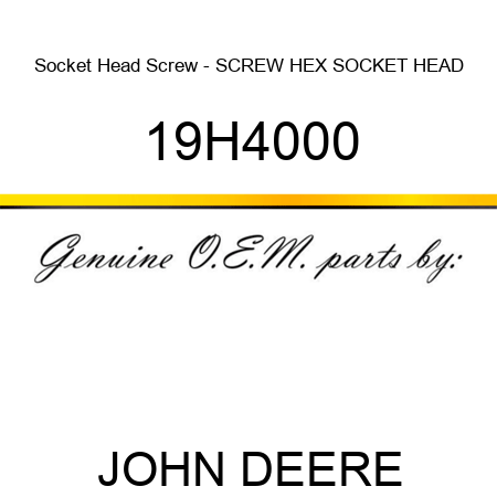 Socket Head Screw - SCREW, HEX SOCKET HEAD 19H4000