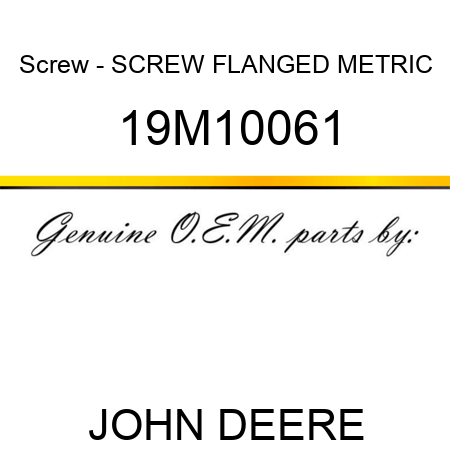 Screw - SCREW, FLANGED, METRIC 19M10061