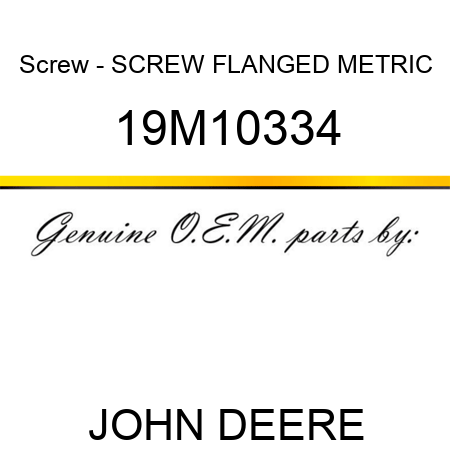 Screw - SCREW, FLANGED, METRIC 19M10334