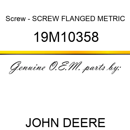 Screw - SCREW, FLANGED, METRIC 19M10358
