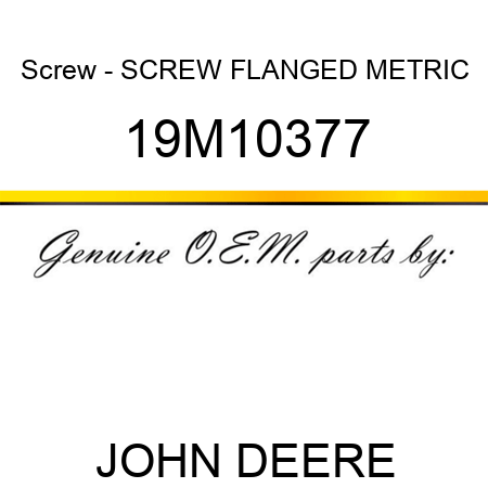 Screw - SCREW, FLANGED, METRIC 19M10377