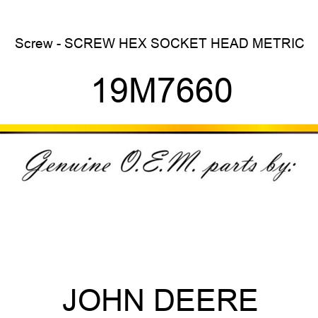 Screw - SCREW, HEX SOCKET HEAD, METRIC 19M7660
