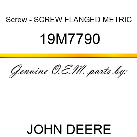Screw - SCREW, FLANGED, METRIC 19M7790