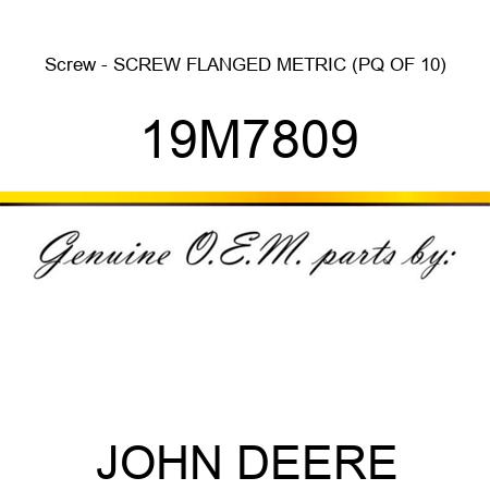 Screw - SCREW, FLANGED, METRIC (PQ OF 10) 19M7809