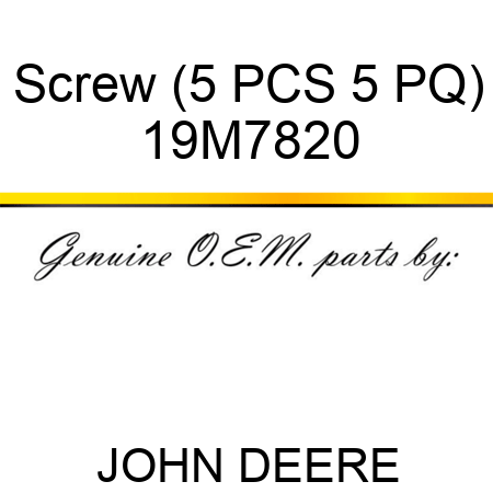 Screw (5 PCS 5 PQ) 19M7820