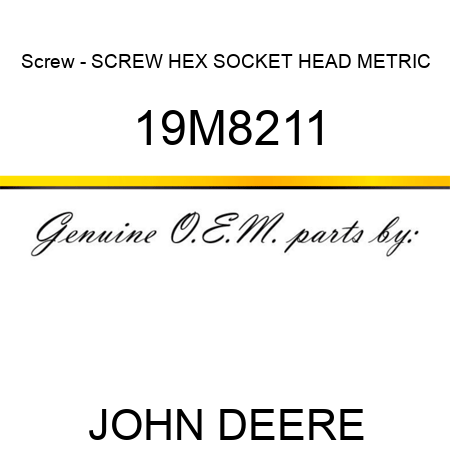 Screw - SCREW, HEX SOCKET HEAD, METRIC 19M8211