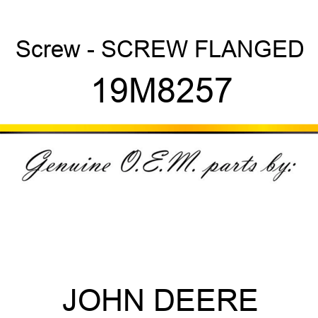 Screw - SCREW, FLANGED 19M8257