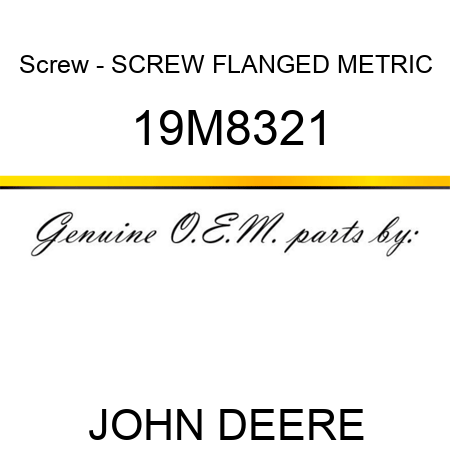 Screw - SCREW, FLANGED, METRIC 19M8321