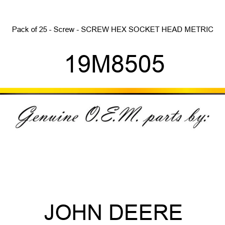 Pack of 25 - Screw - SCREW, HEX SOCKET HEAD, METRIC 19M8505