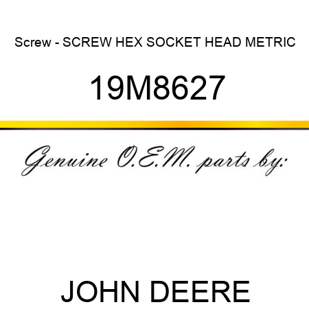 Screw - SCREW, HEX SOCKET HEAD, METRIC 19M8627