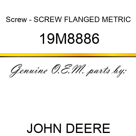 Screw - SCREW, FLANGED, METRIC 19M8886