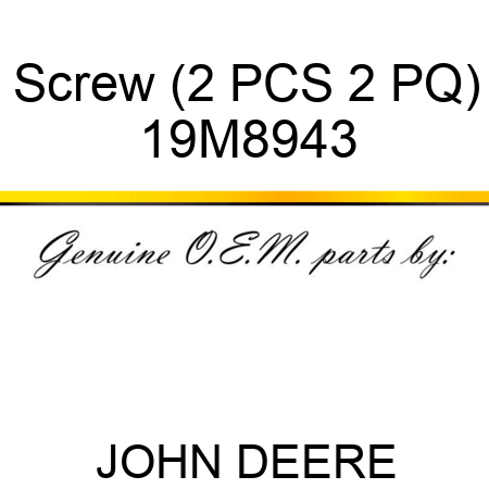 Screw (2 PCS 2 PQ) 19M8943