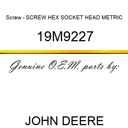 Screw - SCREW, HEX SOCKET HEAD, METRIC 19M9227