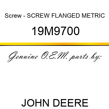 Screw - SCREW, FLANGED, METRIC 19M9700