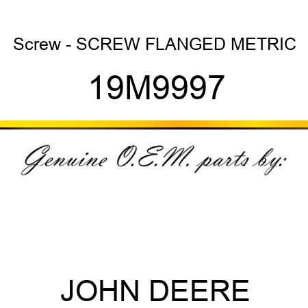 Screw - SCREW, FLANGED, METRIC 19M9997
