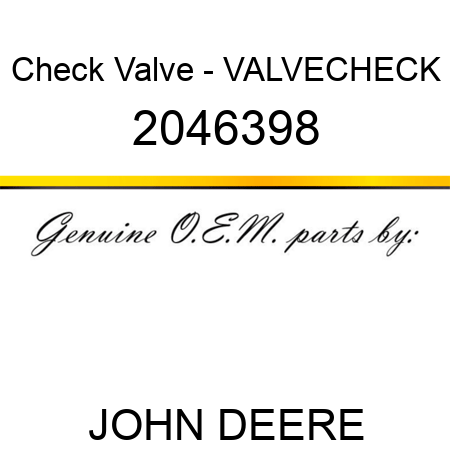 Check Valve - VALVE,CHECK 2046398