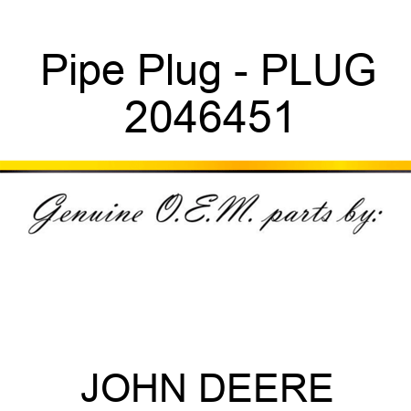 Pipe Plug - PLUG 2046451