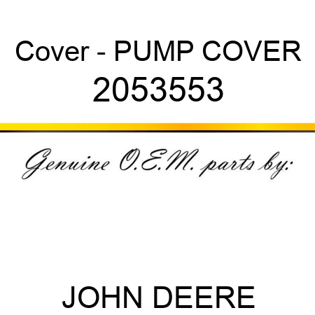 Cover - PUMP COVER 2053553