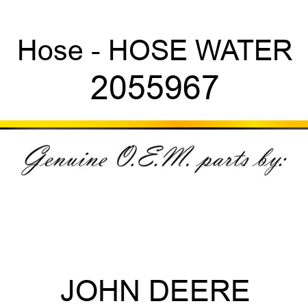 Hose - HOSE WATER 2055967