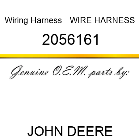 Wiring Harness - WIRE HARNESS 2056161