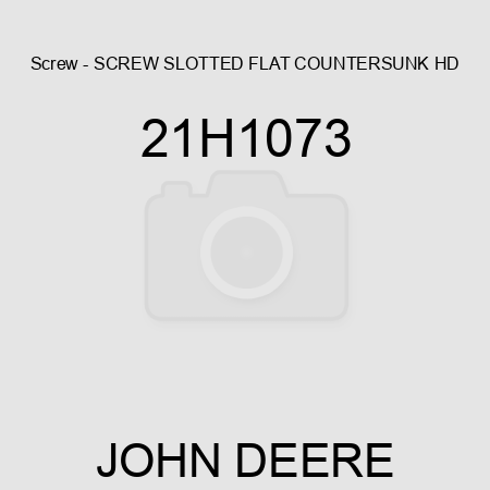 Screw - SCREW, SLOTTED FLAT COUNTERSUNK HD 21H1073