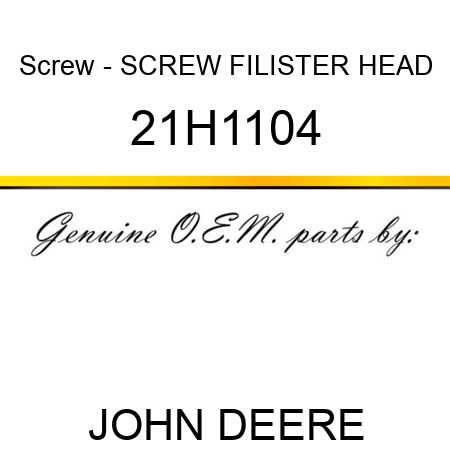 Screw - SCREW, FILISTER HEAD 21H1104