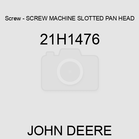 Screw - SCREW, MACHINE, SLOTTED PAN HEAD 21H1476