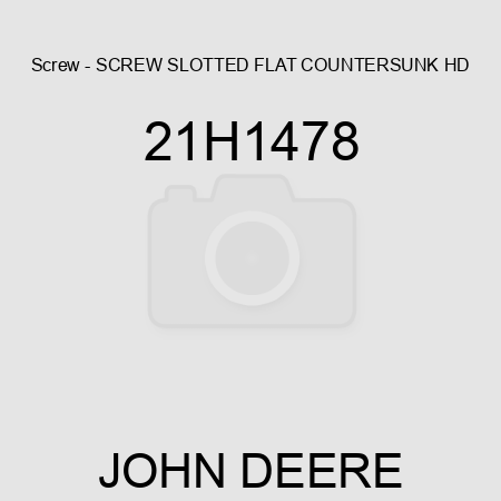 Screw - SCREW, SLOTTED FLAT COUNTERSUNK HD 21H1478