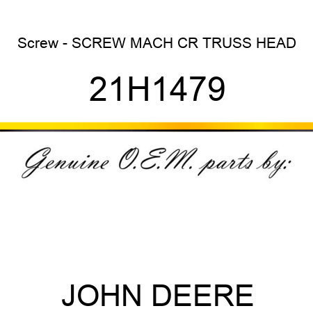 Screw - SCREW, MACH, CR TRUSS HEAD 21H1479