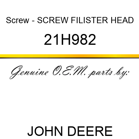 Screw - SCREW, FILISTER HEAD 21H982