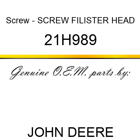 Screw - SCREW, FILISTER HEAD 21H989