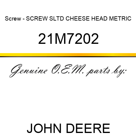 Screw - SCREW, SLTD CHEESE HEAD, METRIC 21M7202