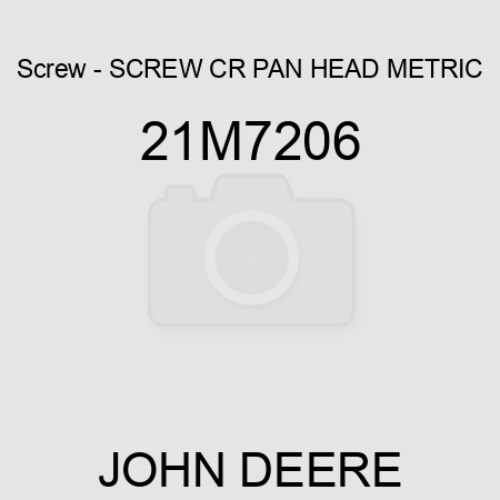 Screw - SCREW, CR PAN HEAD, METRIC 21M7206