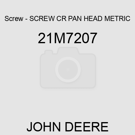 Screw - SCREW, CR PAN HEAD, METRIC 21M7207