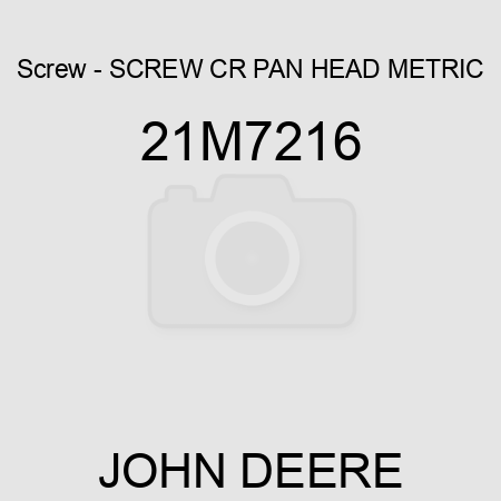 Screw - SCREW, CR PAN HEAD, METRIC 21M7216