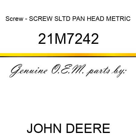 Screw - SCREW, SLTD PAN HEAD, METRIC 21M7242