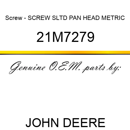 Screw - SCREW, SLTD PAN HEAD, METRIC 21M7279