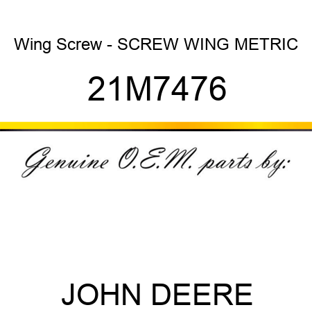 Wing Screw - SCREW, WING, METRIC 21M7476