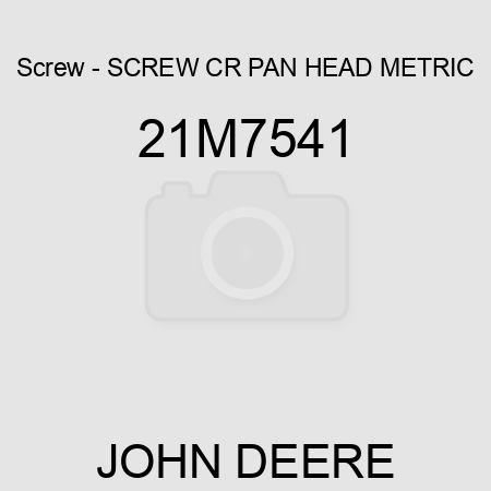Screw - SCREW, CR PAN HEAD, METRIC 21M7541