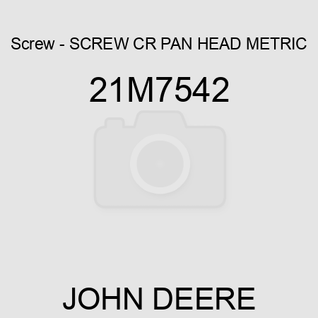 Screw - SCREW, CR PAN HEAD, METRIC 21M7542