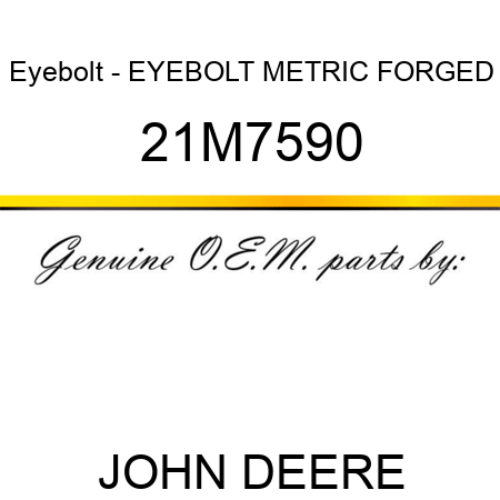 Eyebolt - EYEBOLT, METRIC, FORGED 21M7590