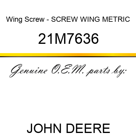 Wing Screw - SCREW, WING, METRIC 21M7636