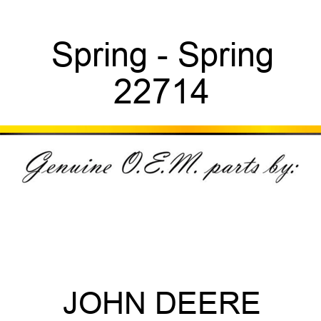 Spring - Spring 22714
