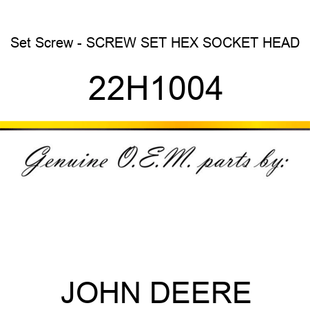 Set Screw - SCREW, SET, HEX SOCKET HEAD 22H1004