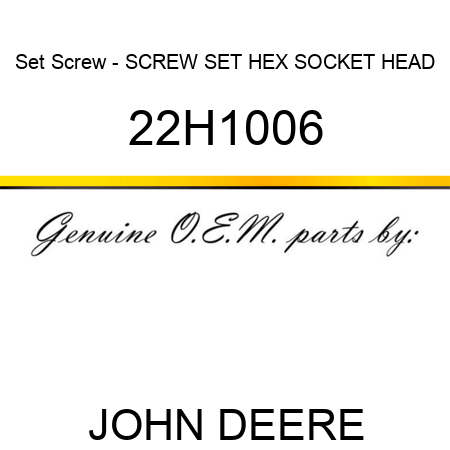 Set Screw - SCREW, SET, HEX SOCKET HEAD 22H1006