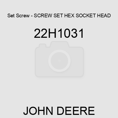 Set Screw - SCREW, SET, HEX SOCKET HEAD 22H1031