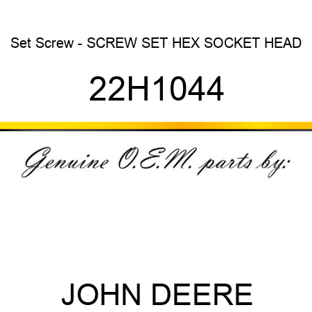 Set Screw - SCREW, SET, HEX SOCKET HEAD 22H1044