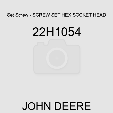 Set Screw - SCREW, SET, HEX SOCKET HEAD 22H1054