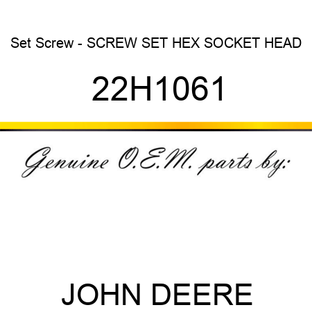 Set Screw - SCREW, SET, HEX SOCKET HEAD 22H1061